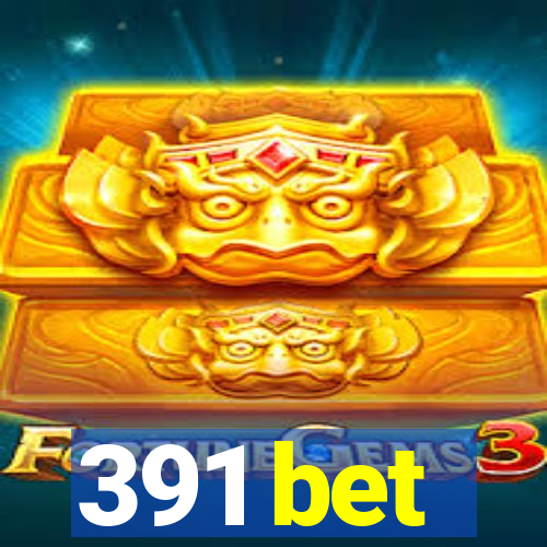 391 bet